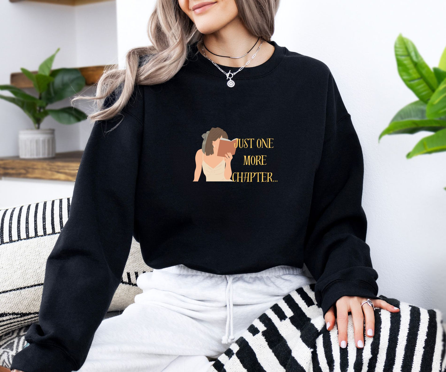 Just One More Chapter... Sweatshirt