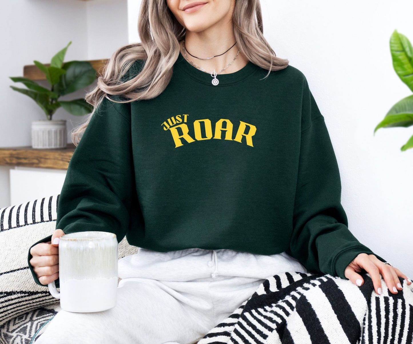 Just Roar Sweatshirt